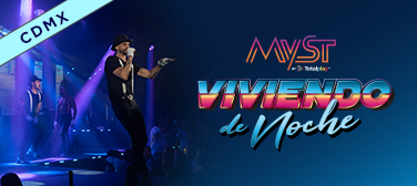 MYST VIVIENDO de Noche CDMX